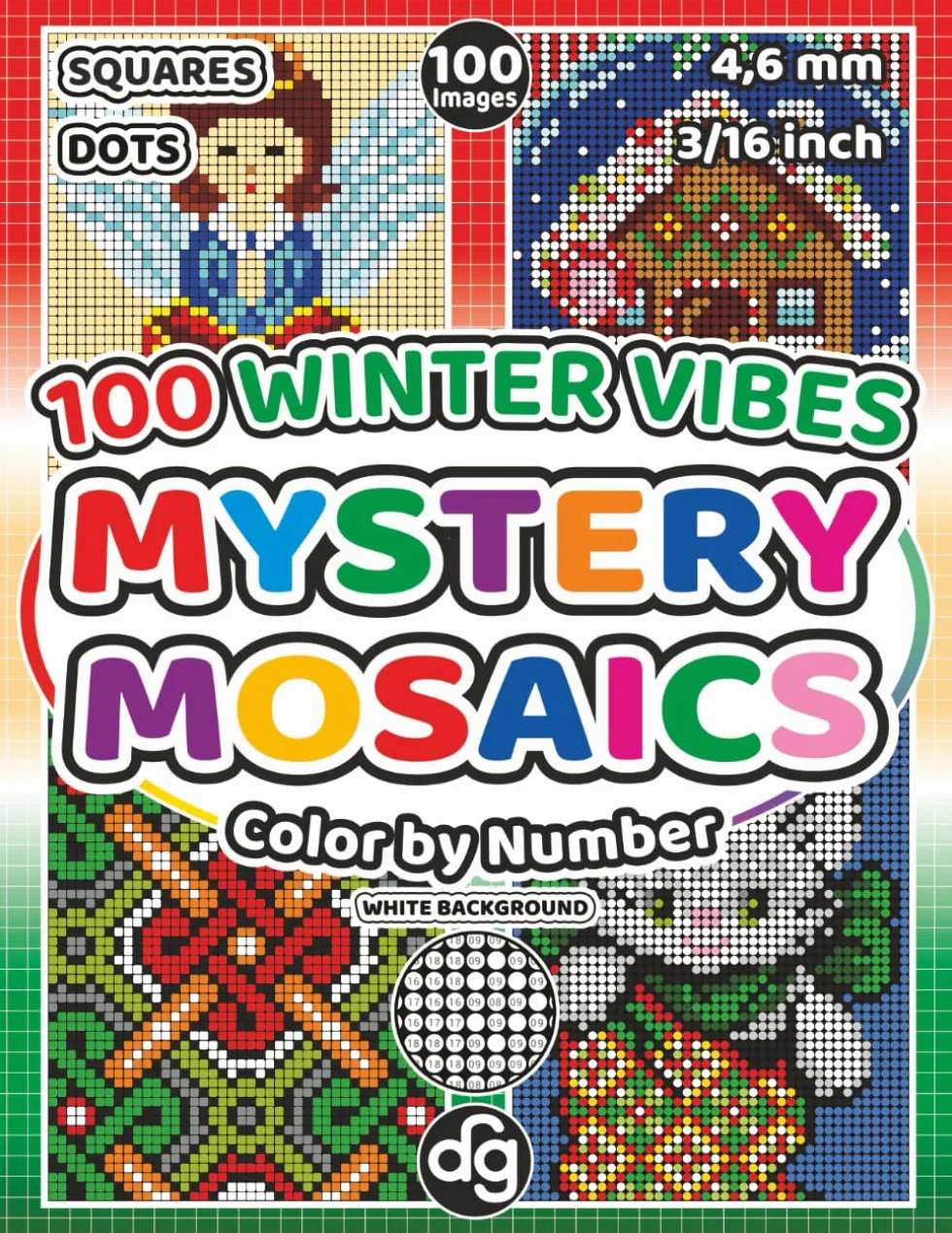 Mystery Mosaic 100 Winter Vibes Color by Number Squares and Dots for Adults & Teens: Pixel Art Quest Featuring Christmas Holiday Seasonal Images for Relaxation and Stress Relief