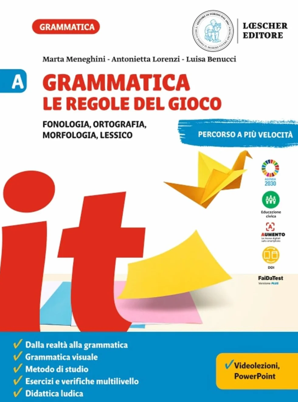 Grammatica. Le regole del gioco. Fonologia, ortografia, morfologia, lessico. Con La grammatica a colpo d'occhio. Per la Scuola media (Vol. A)