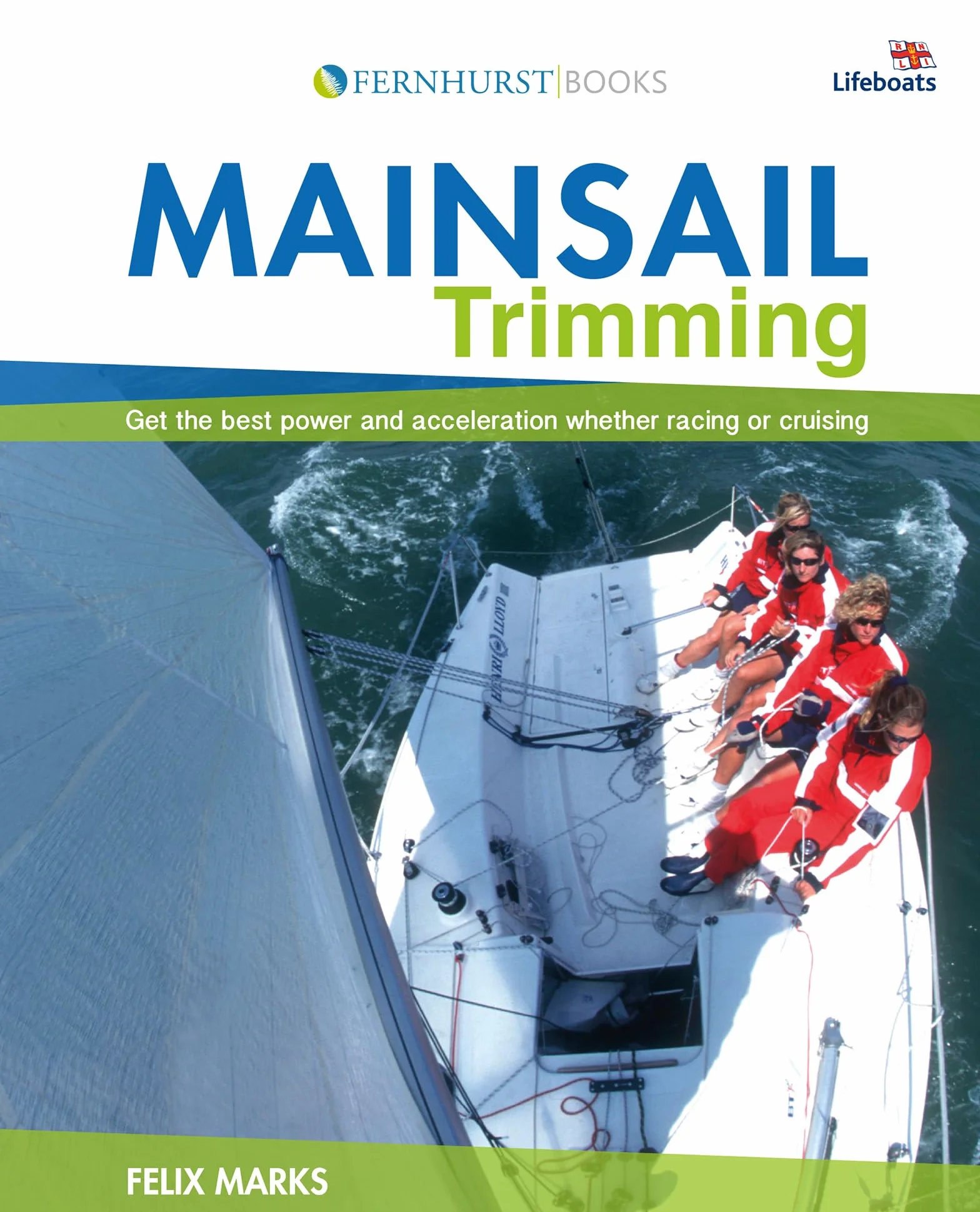 Mainsail Trimming: Get the Best Power & Acceleration Whether Racing or Cruising
