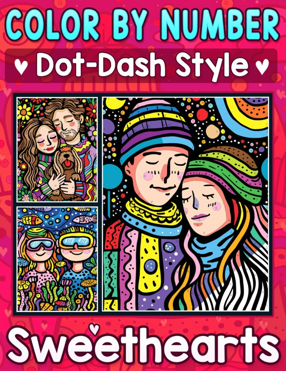 Color By Number Dot-Dash Style Sweethearts: Relax and Enjoy Romantic Scenes of Loving Couples, with Stunning Designs for Adults and Teens