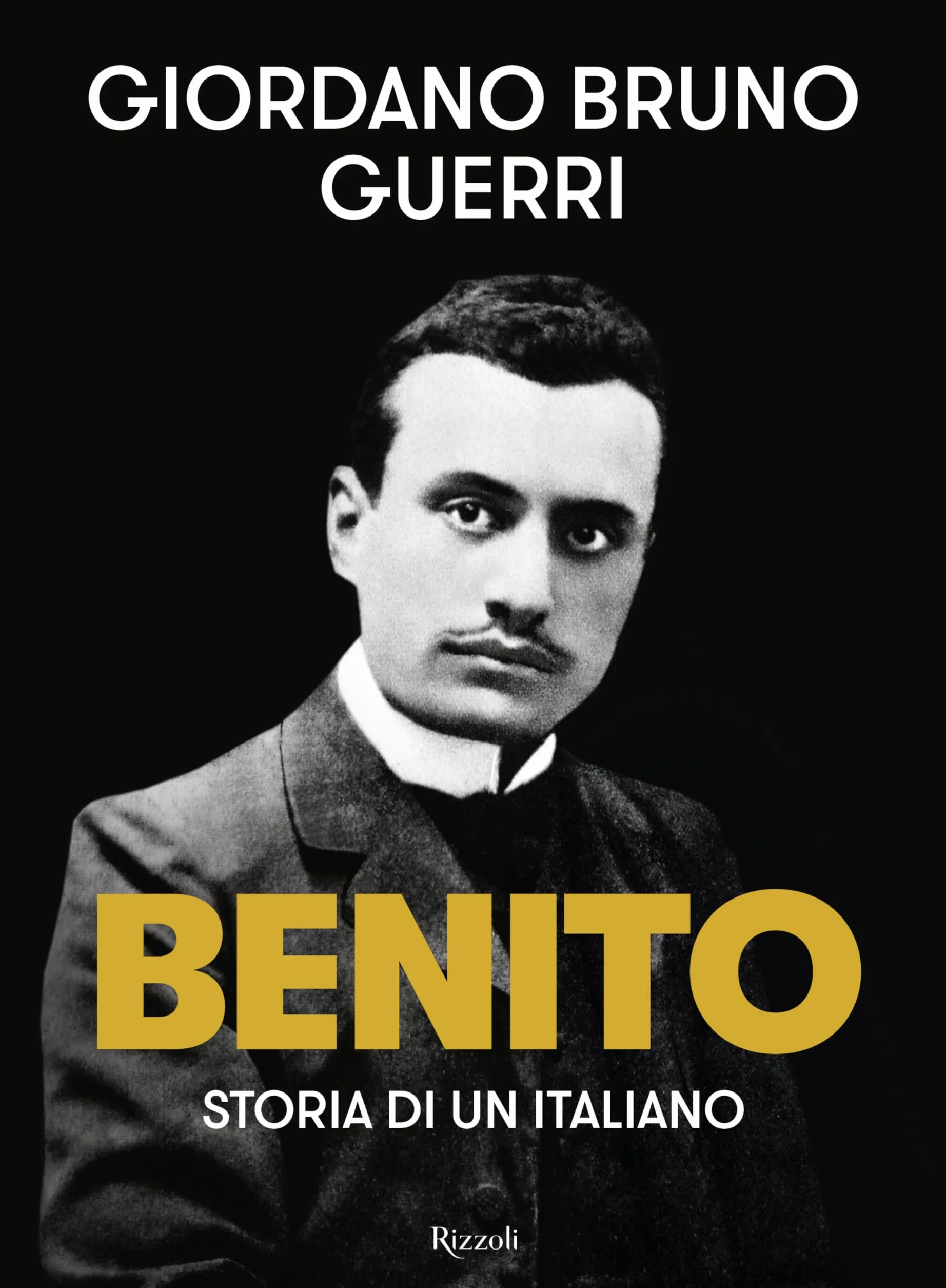 Benito. Storia di un italiano