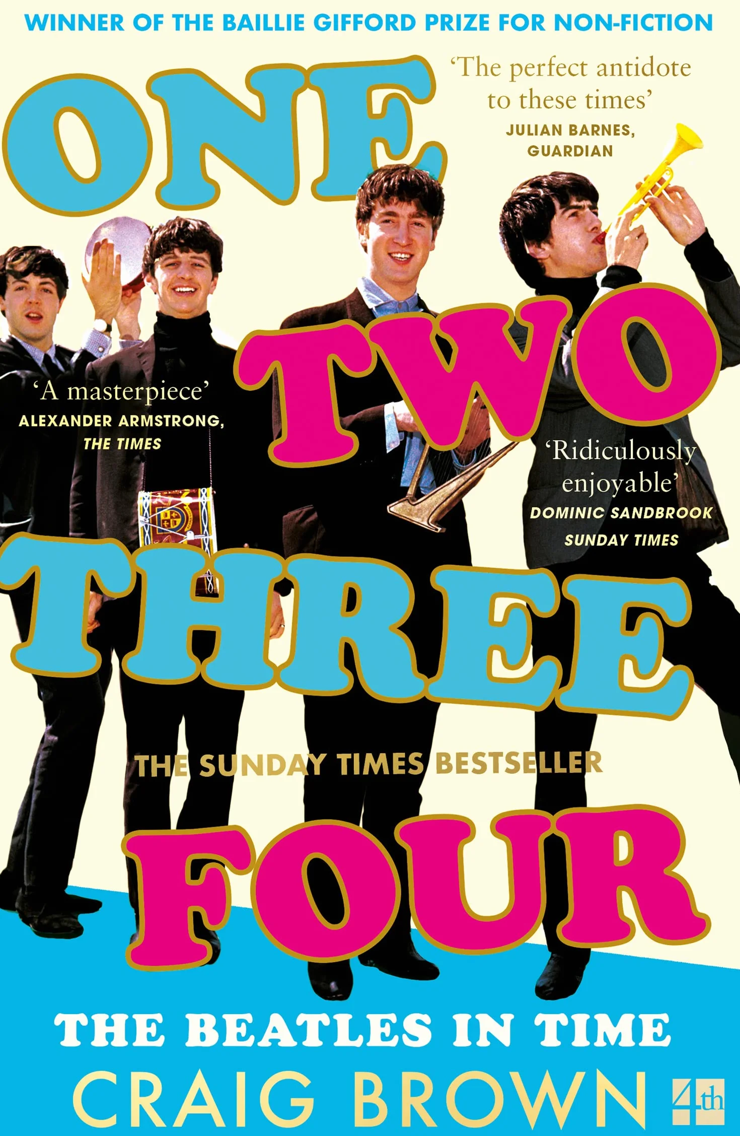 One Two Three Four: The Beatles in Time: Winner of the Baillie Gifford Prize