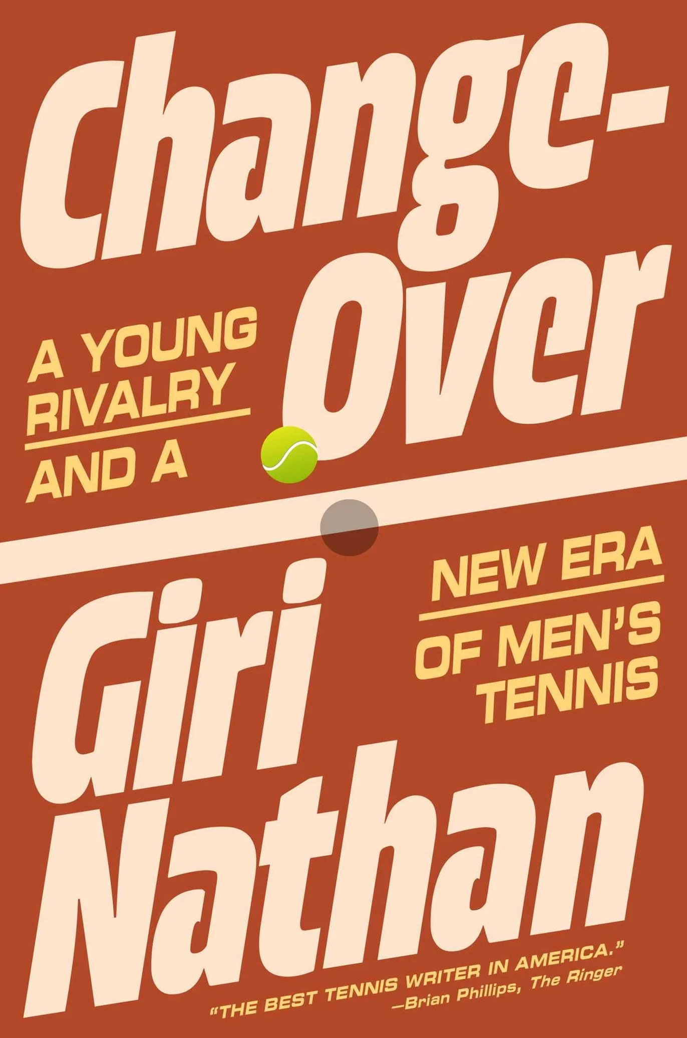 Changeover: A Young Rivalry and a New Era of Men's Tennis