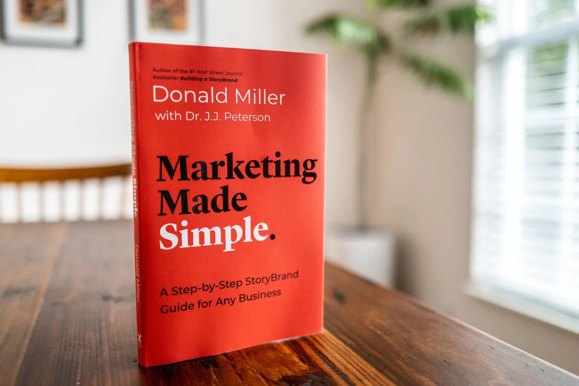 Marketing Made Simple: A Step-By-Step Storybrand Guide for Any Business