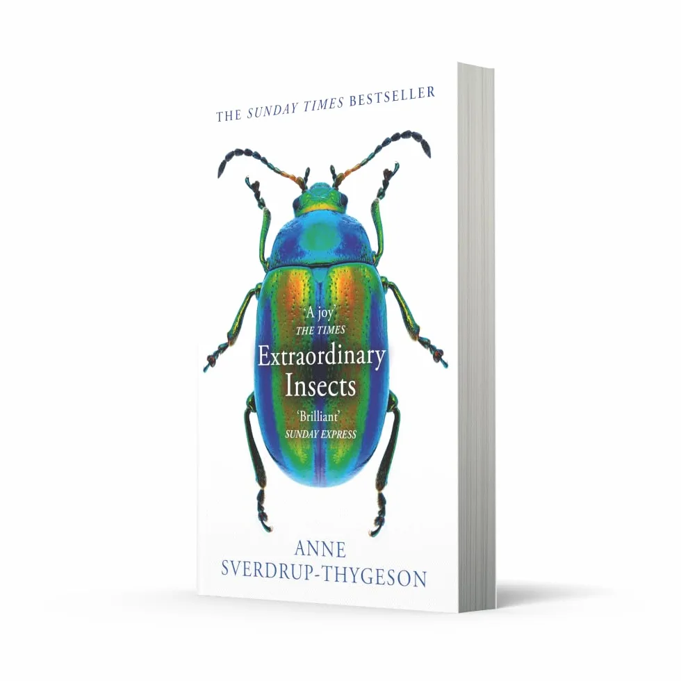 Extraordinary Insects: Weird. Wonderful. Indispensable. The ones who run our world.