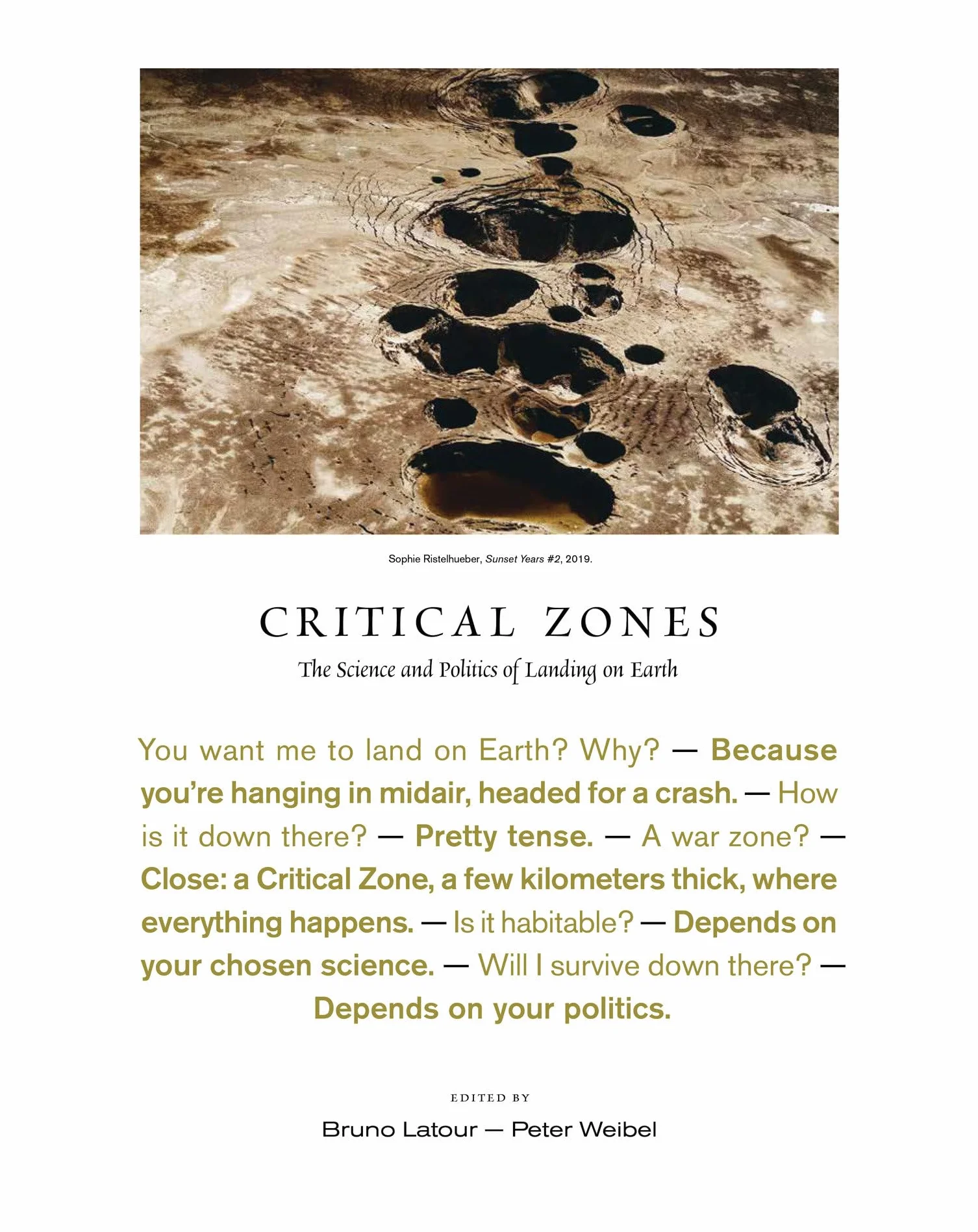 Critical Zones: The Science and Politics of Landing on Earth