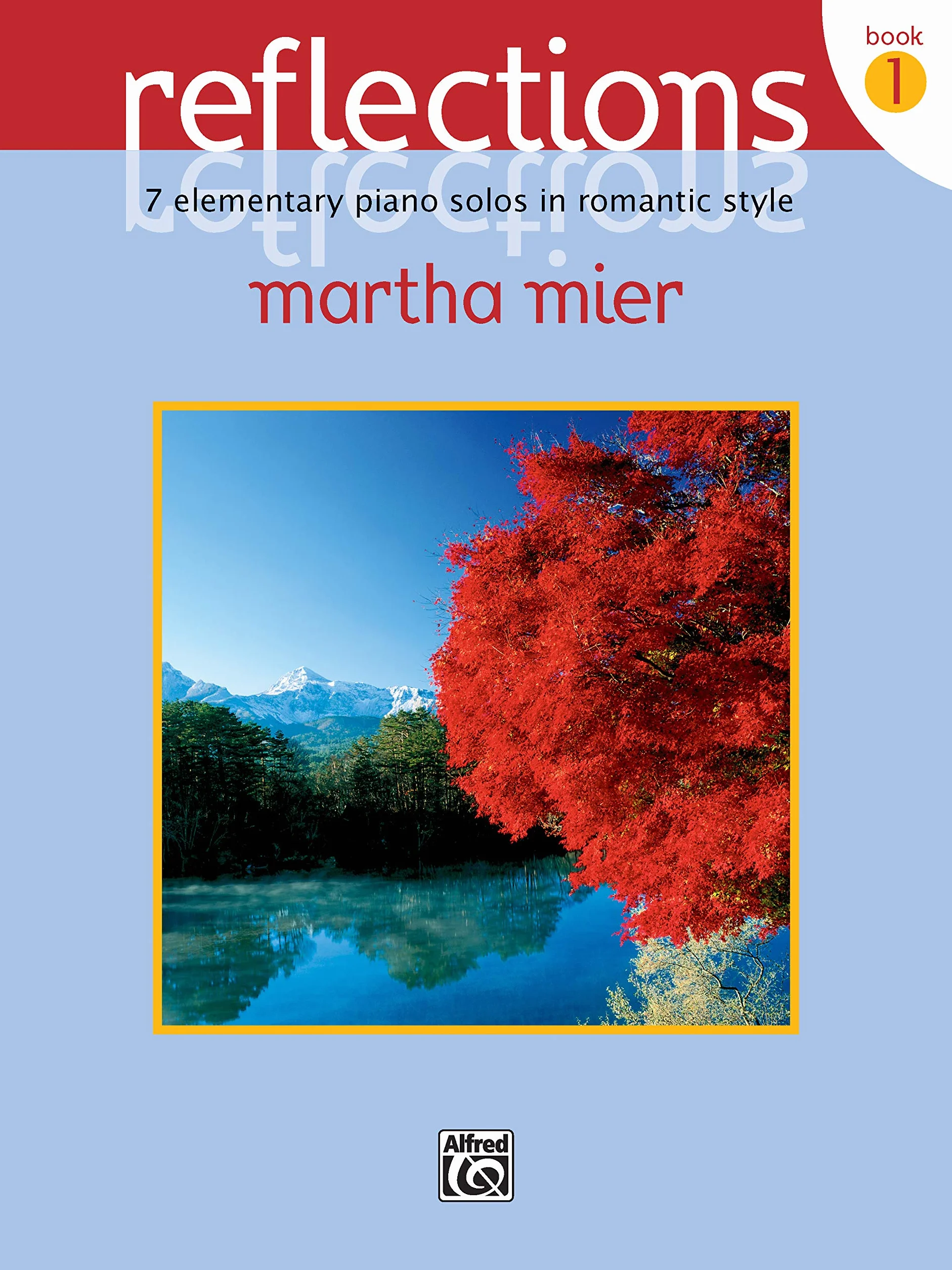 Reflections, Bk 1: 7 elementary piano solos in romantic style