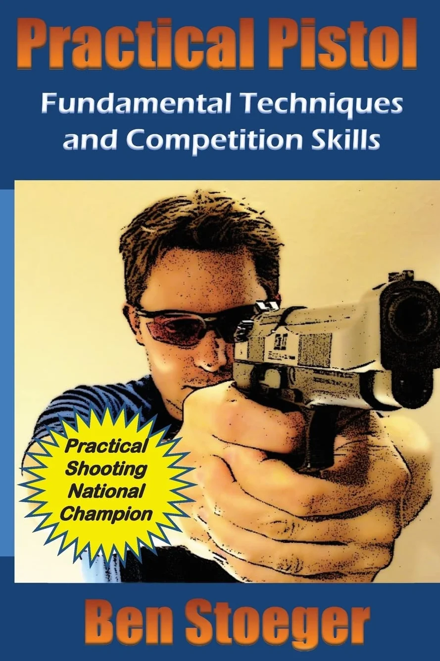 Practical Pistol: Fundamental Techniques and Competition Skills