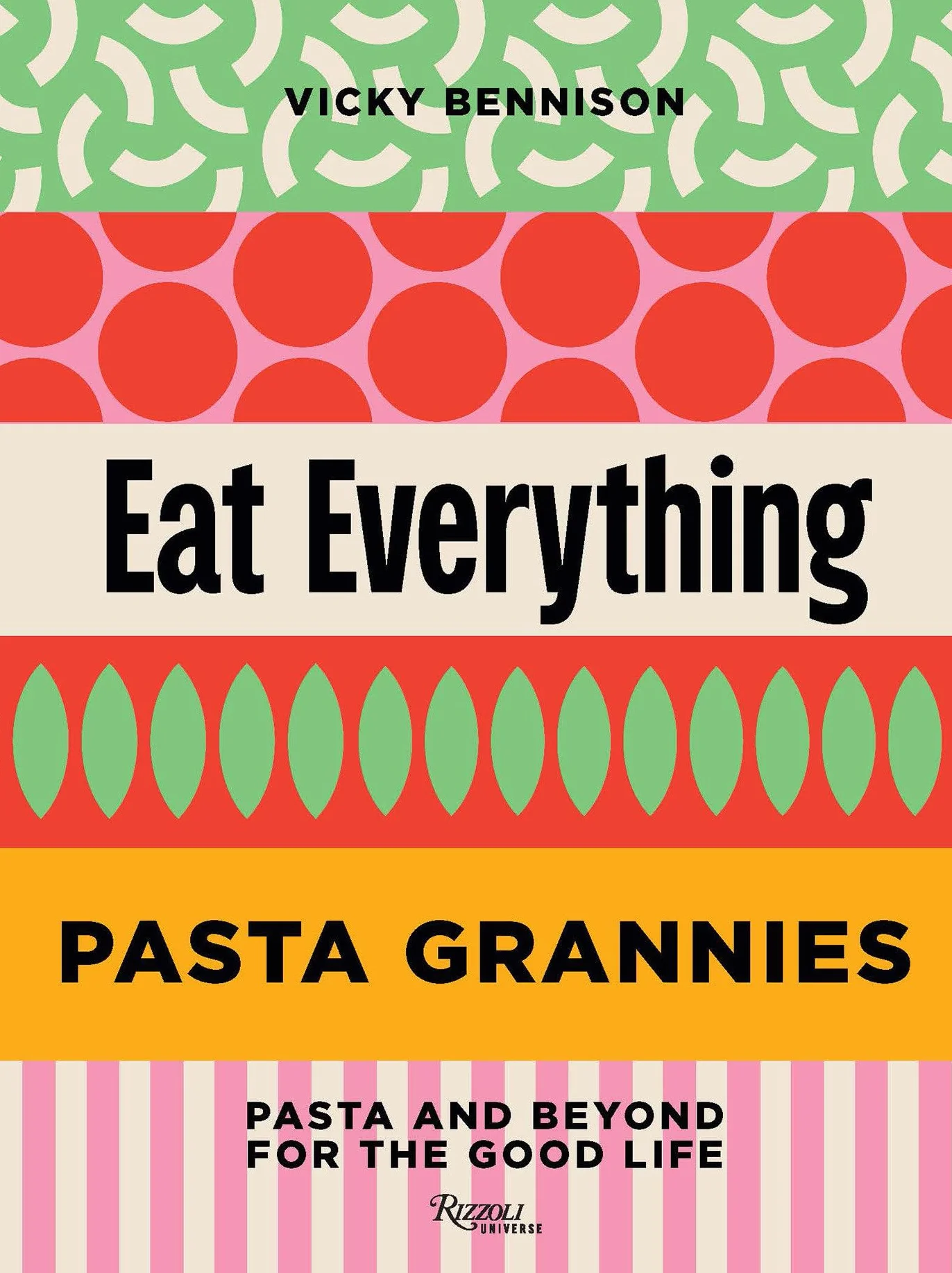 Pasta Grannies: Eat Everything /anglais: Easy Recipes: Pasta and Beyond