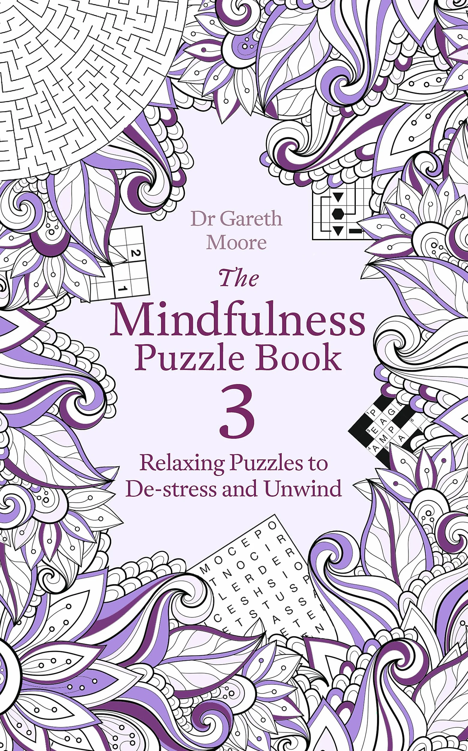 The Mindfulness Puzzle Book 3: Relaxing Puzzles to De-Stress and Unwind
