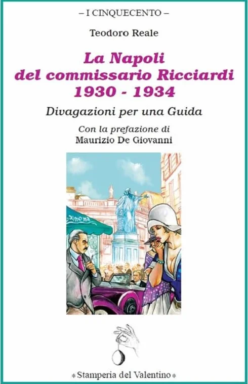 La Napoli del Commissario Ricciardi, 1930-1934. Divagazioni per una guida
