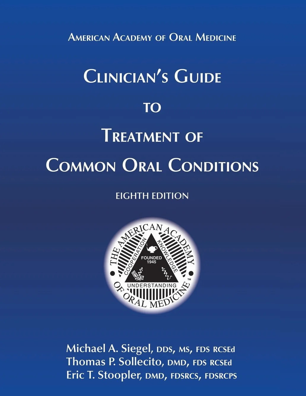 Clinician's Guide to Treatment of Common Oral Conditions, 8th Ed