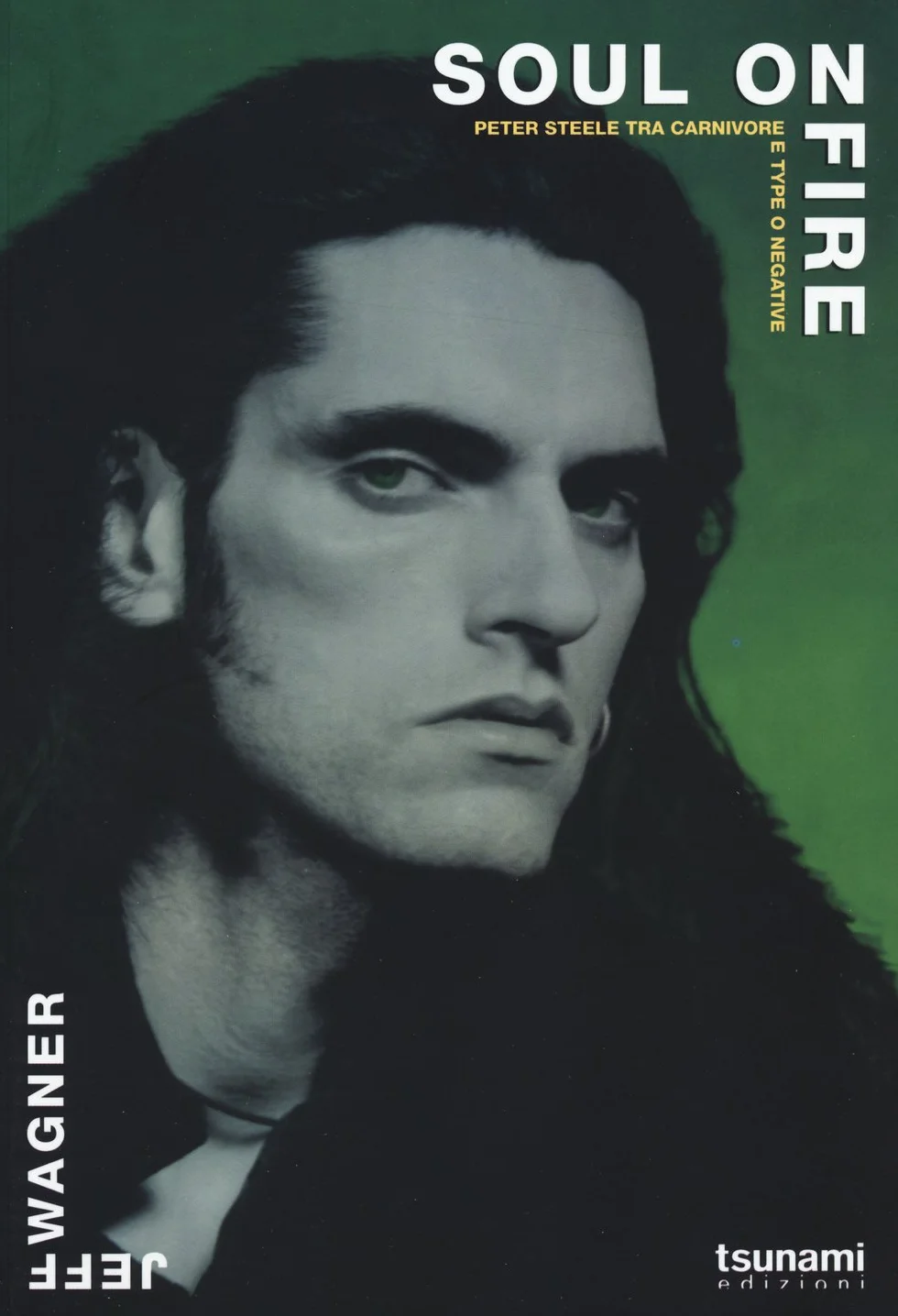 Soul on fire. Peter Steele tra Carnivore e Type O Negative
