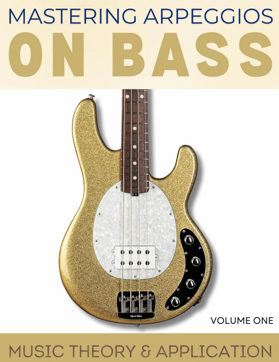 Mastering Arpeggios On Bass: Music Theory & Application With Triads (Volume One)