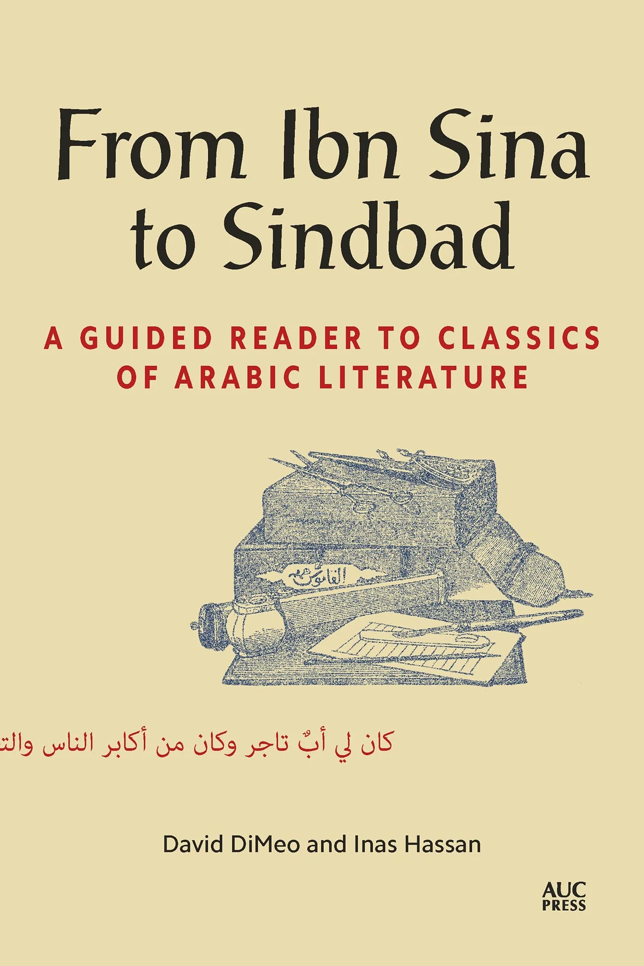 From Ibn Sina to Sindbad: A Guided Reader to Classics of Arabic Literature