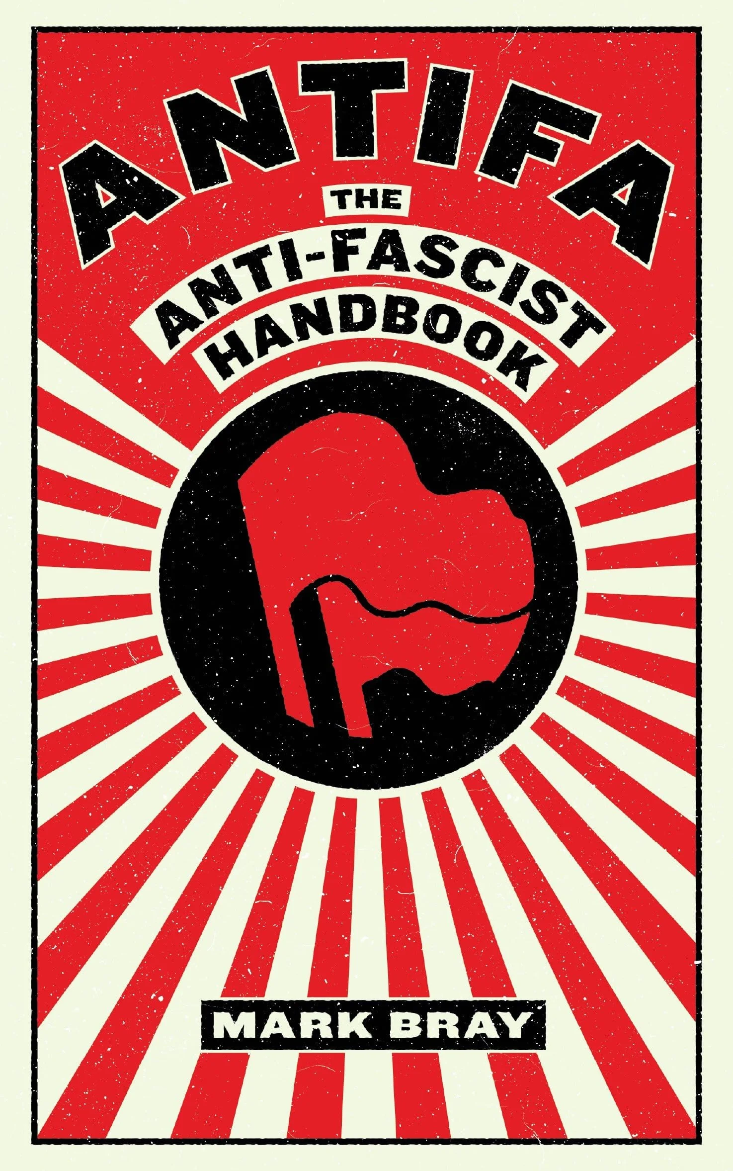 Antifa: The Anti-Fascist Handbook