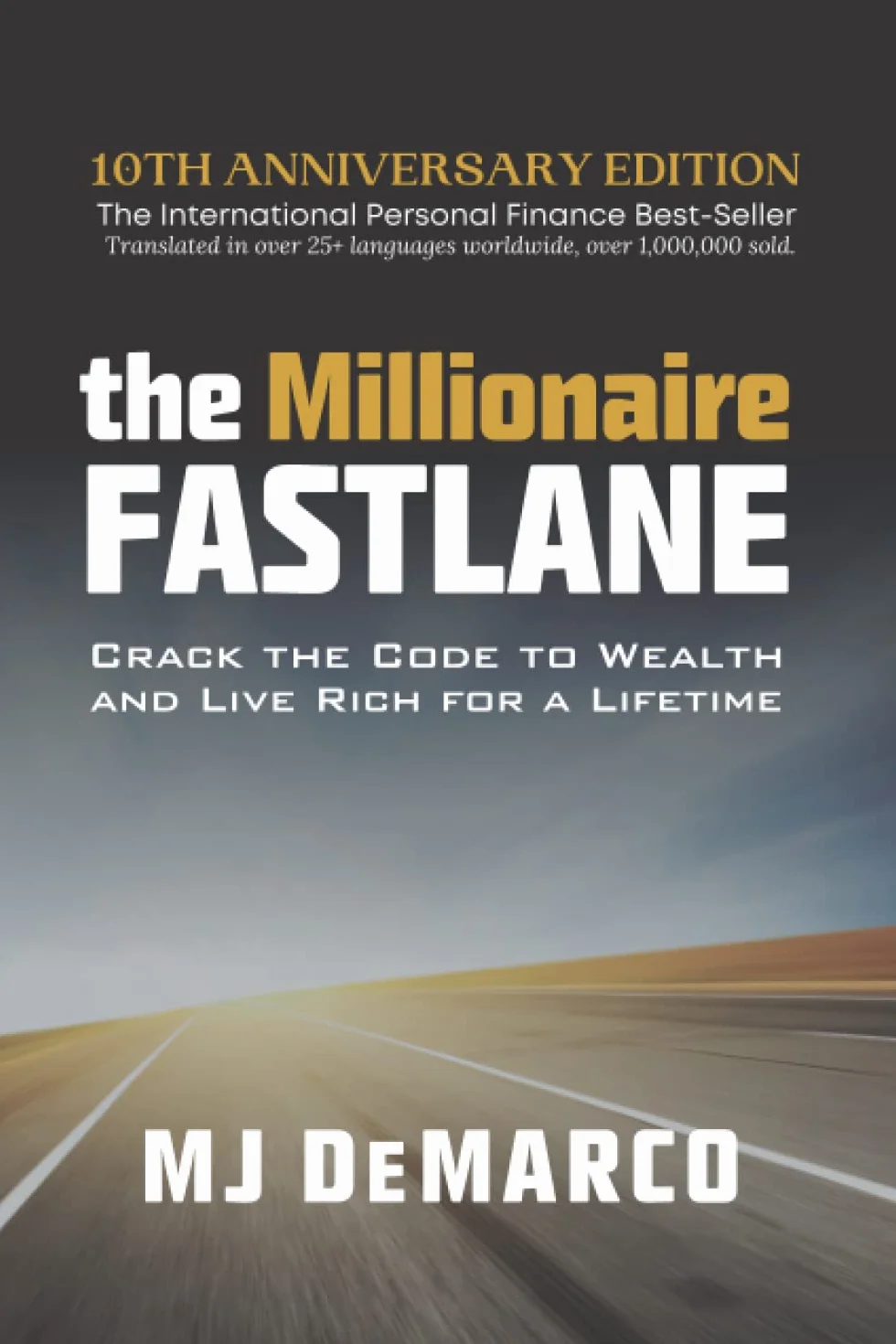 The Millionaire Fastlane: Crack the Code to Wealth and Live Rich for a Lifetime