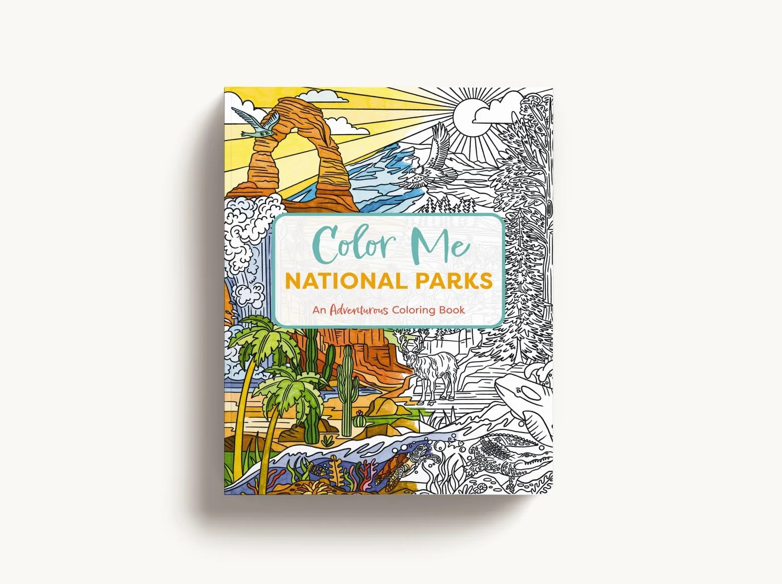 Color Me National Parks: An Adventurous Coloring Book