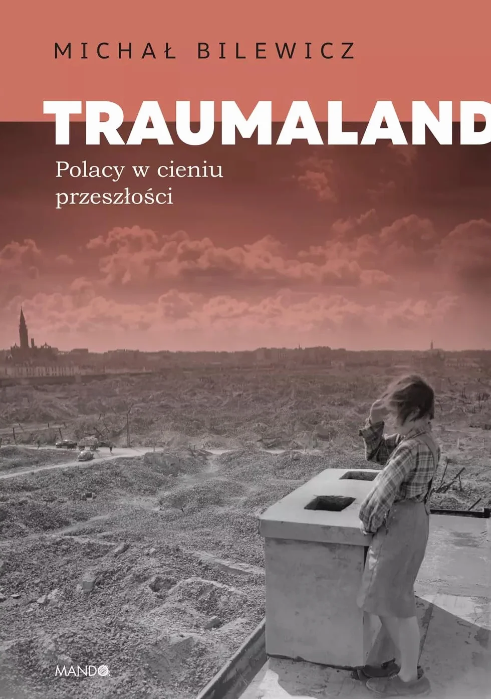 TRAUMALAND POLACY W CIENIU PRZESZŁOŚCI