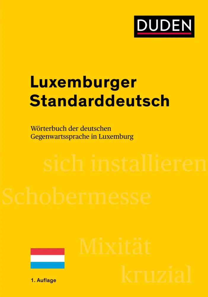 Luxemburger Standarddeutsch: Wörterbuch der deutschen Gegenwartssprache in Luxemburg