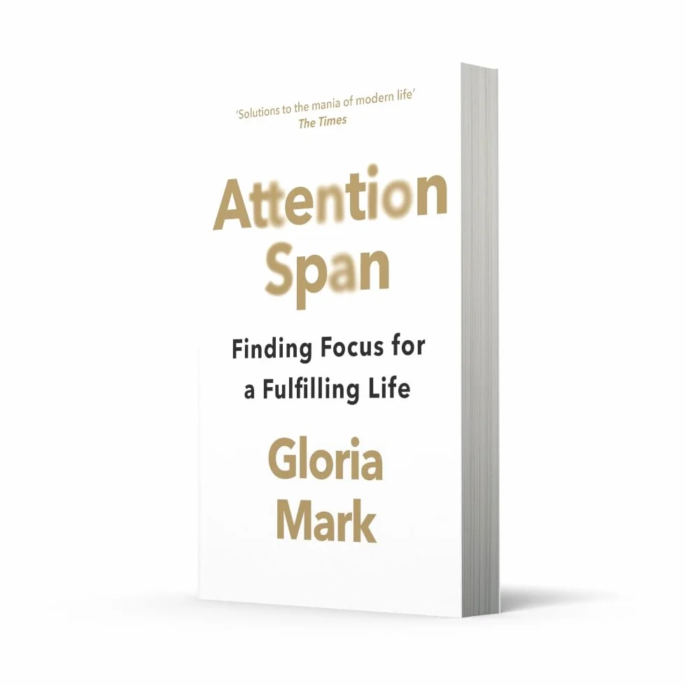 Attention Span: Finding Focus for a Fulfilling Life