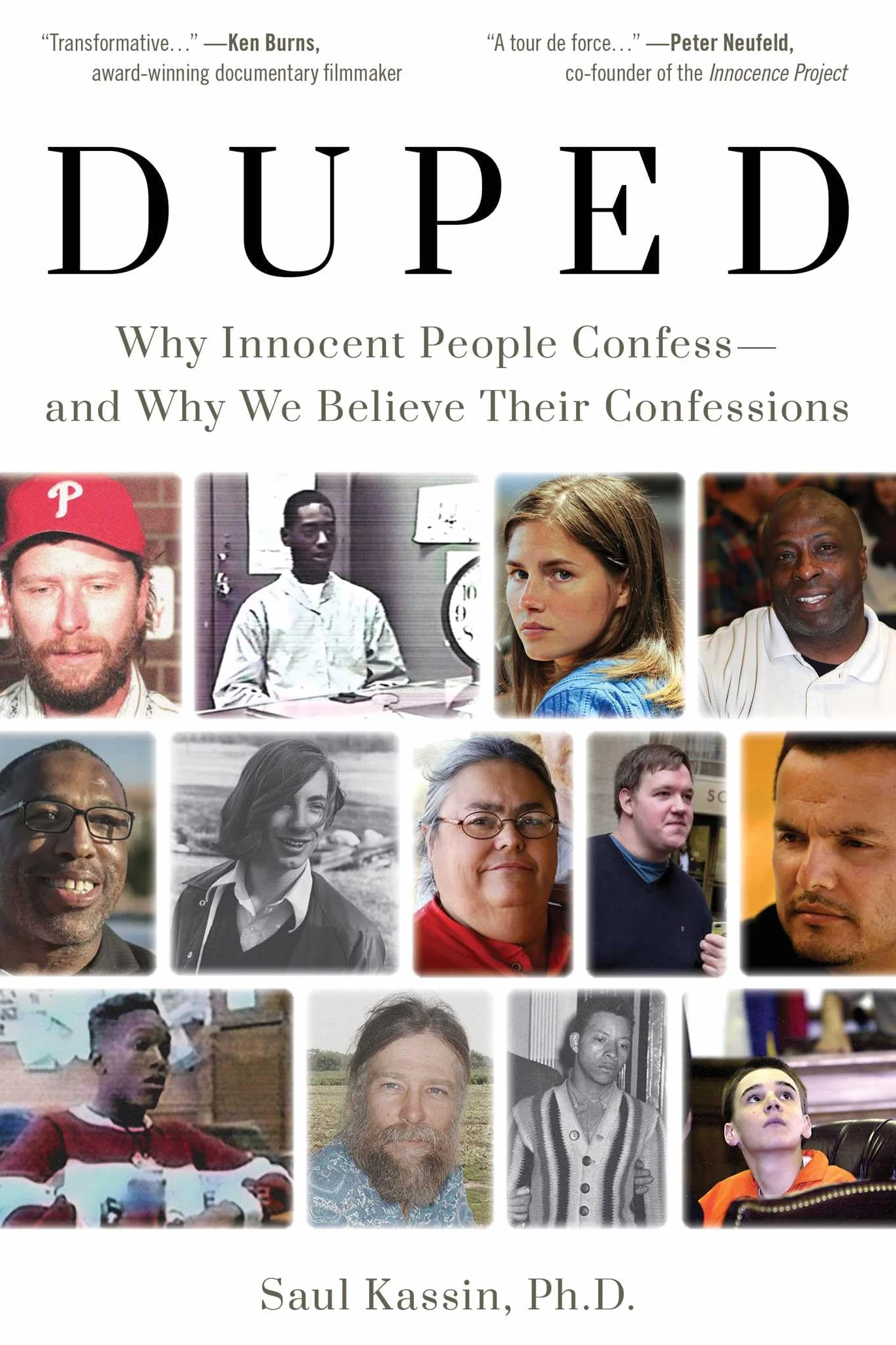 Duped: Why Innocent People Confess - And Why We Believe Their Confessions
