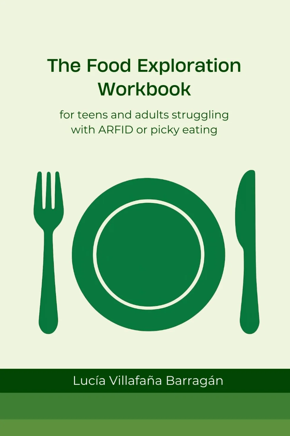 The Food Exploration Workbook for Teens and Adults Struggling with ARFID or Picky Eating