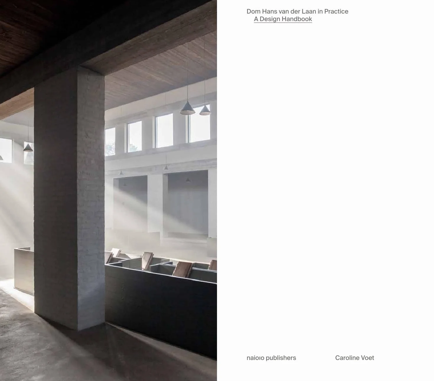 Dom Hans van der Laan in Practice - A Design Manual