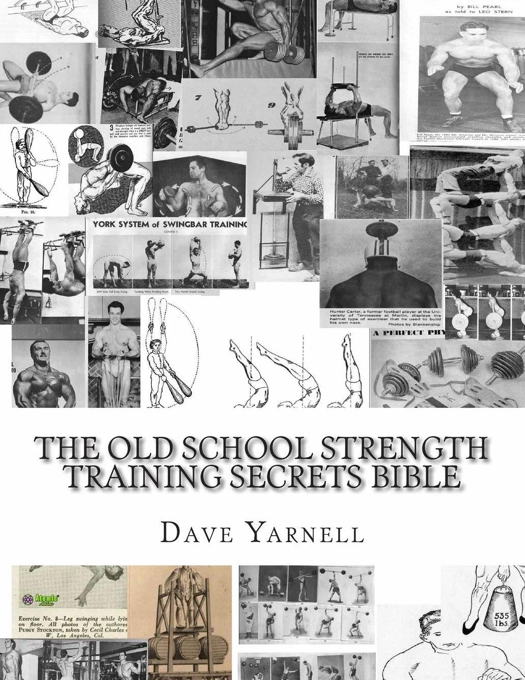 The Old School Strength Training Secrets Bible