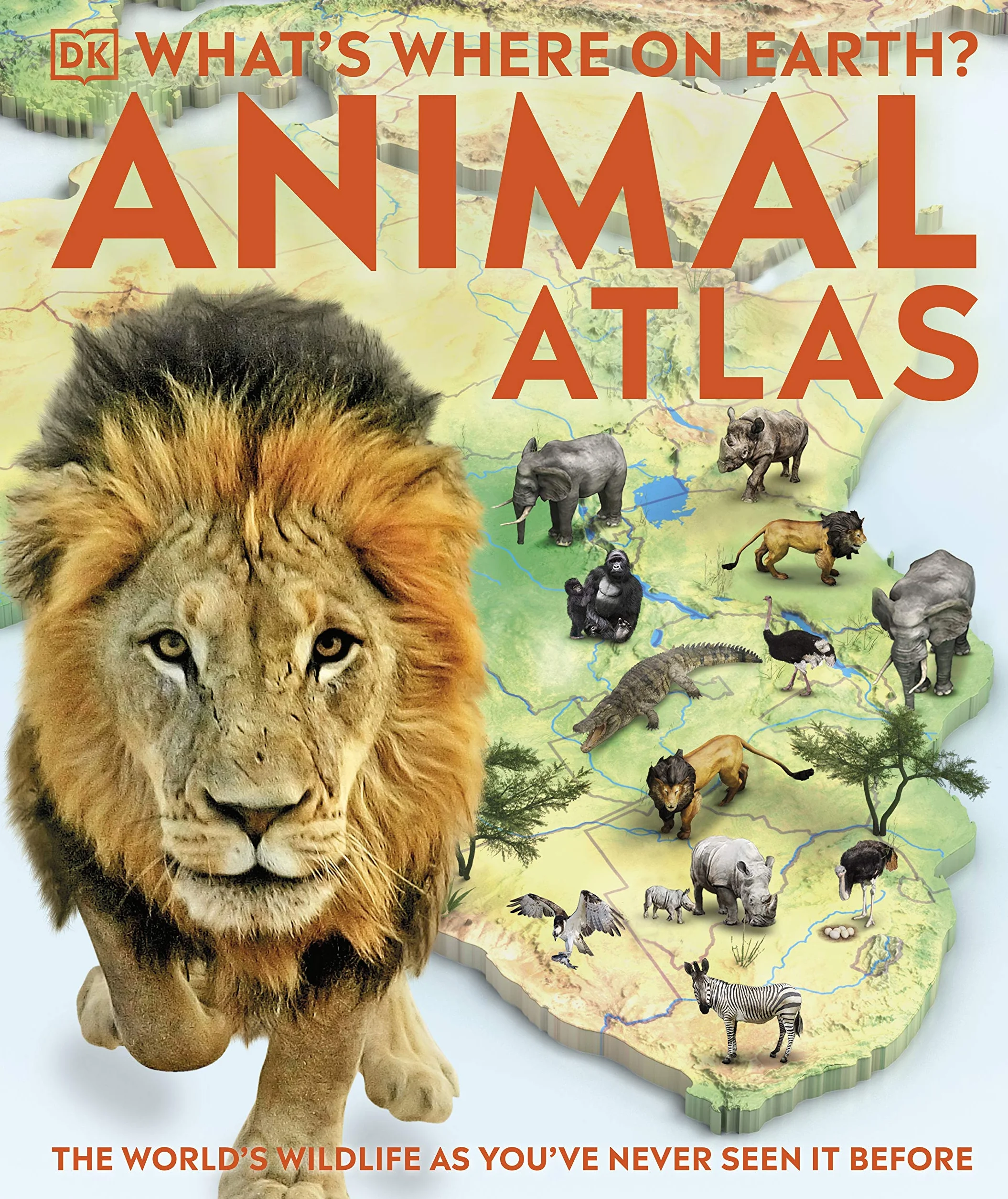 What's Where on Earth? Animal Atlas: The World's Wildlife as You've Never Seen it Before