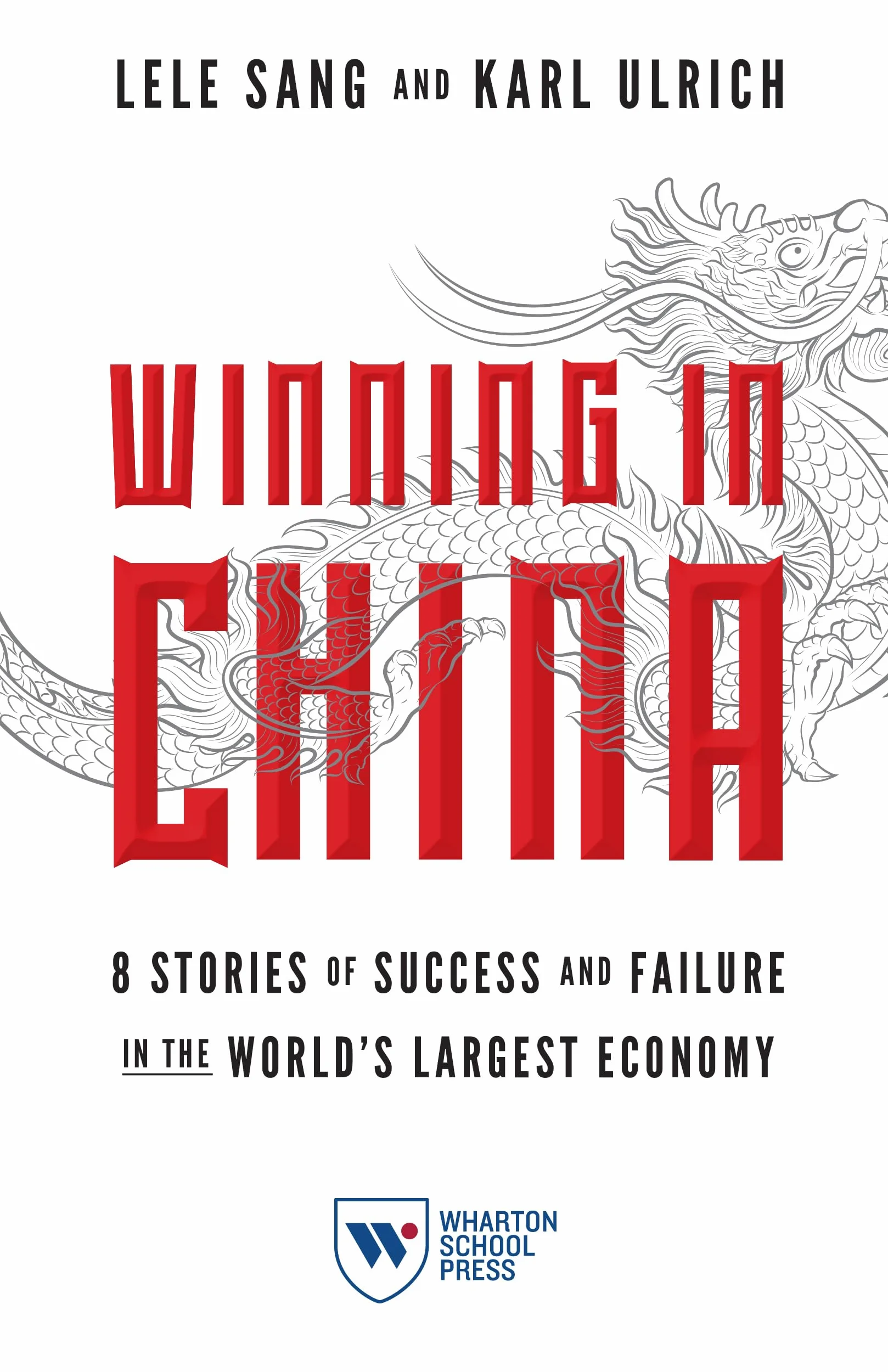 Winning in China: 8 Stories of Success and Failure in the World's Largest Economy