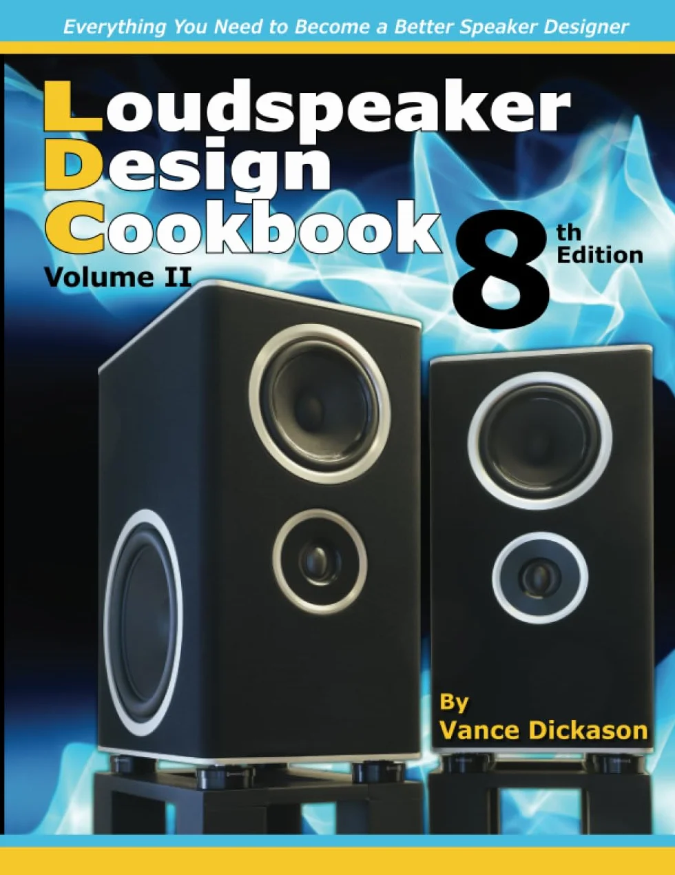 Loudspeaker Design Cookbook Volume II