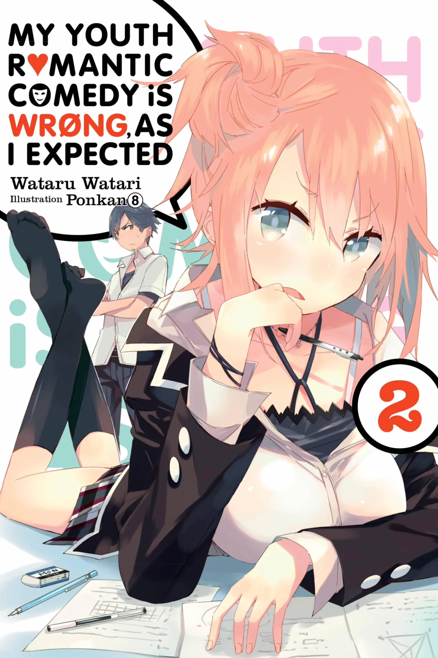 My Youth Romantic Comedy Is Wrong, as I Expected, Vol. 2 (Light Novel): Volume 2