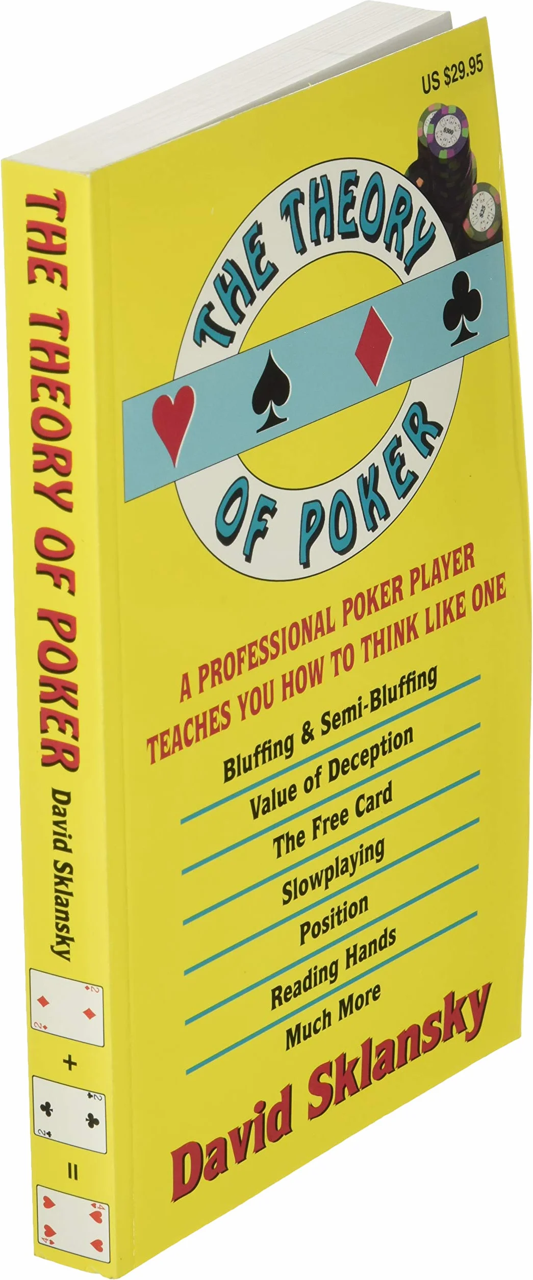 The Theory of Poker: A Professional Poker Player Teaches You How To Think Like One