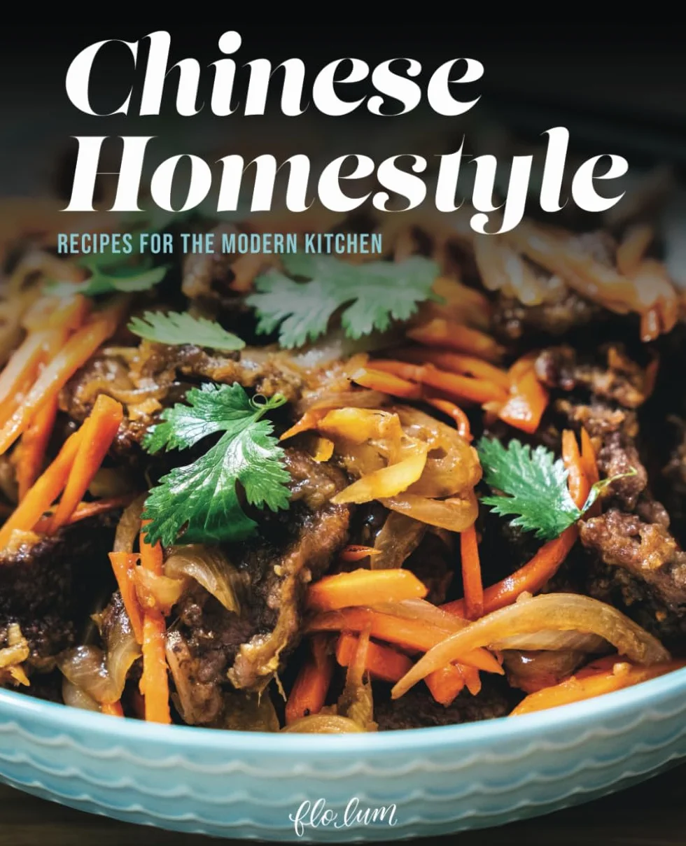Chinese Homestyle: Recipes For The Modern Kitchen