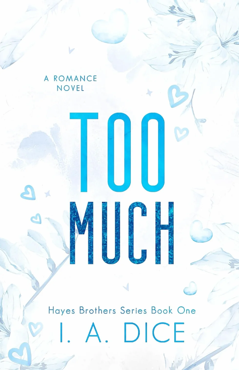Too Much: Hayes Brothers Book 1
