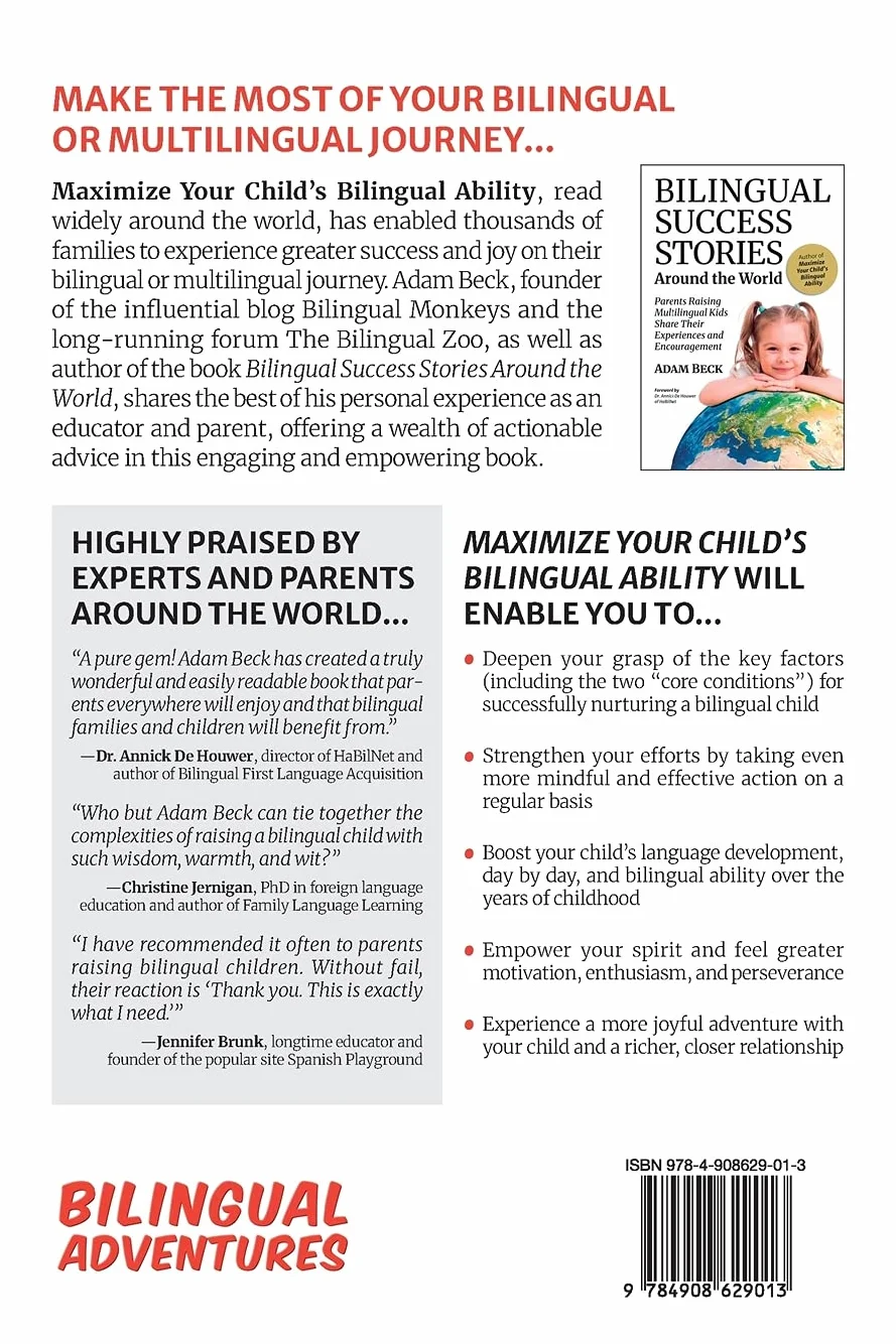 Maximize Your Child's Bilingual Ability: Ideas and inspiration for even greater success and joy raising bilingual kids