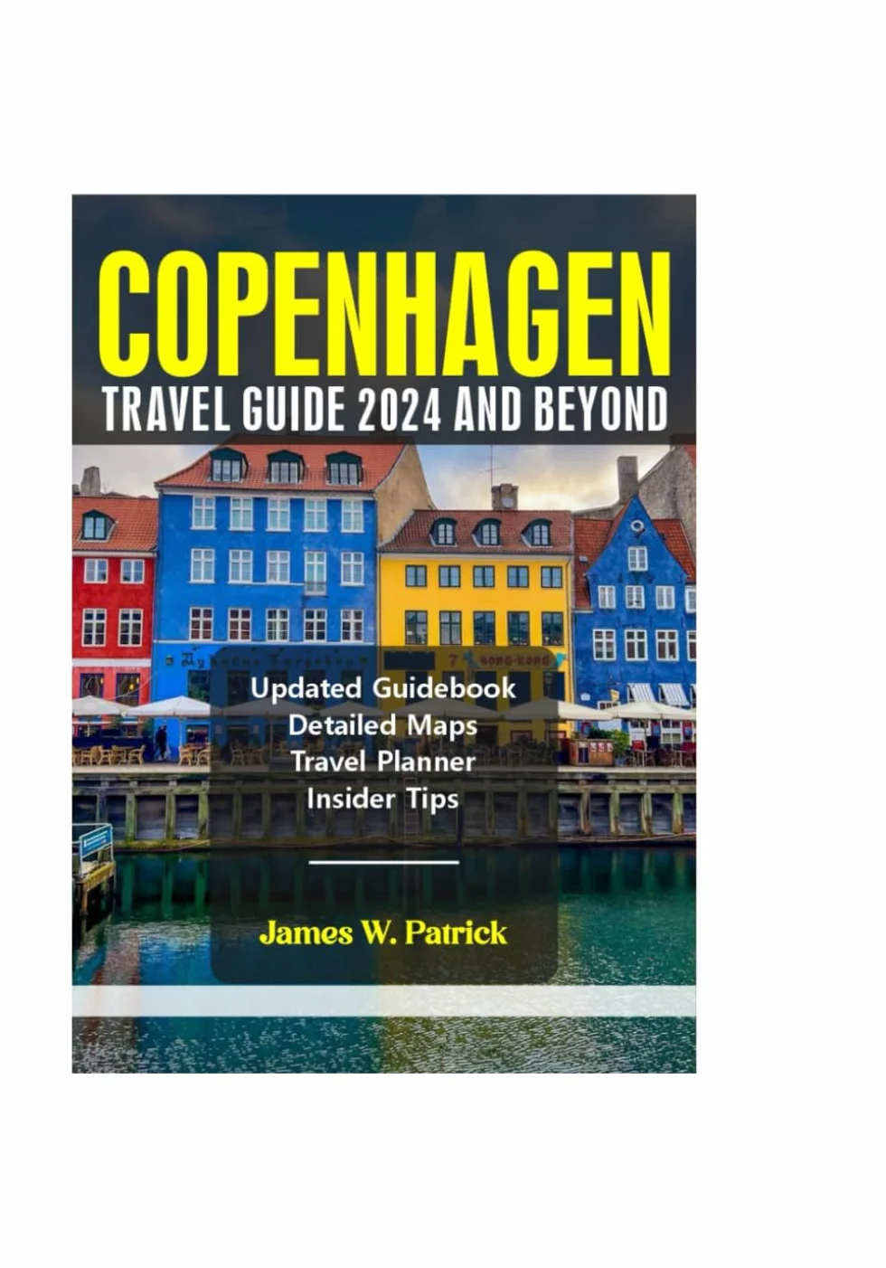 COPENHAGEN TRAVEL GUIDE 2024 AND BEYOND