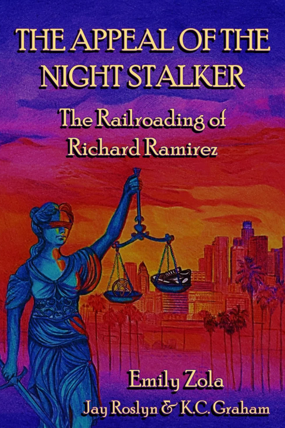 The Appeal of the Night Stalker: The Railroading of Richard Ramirez