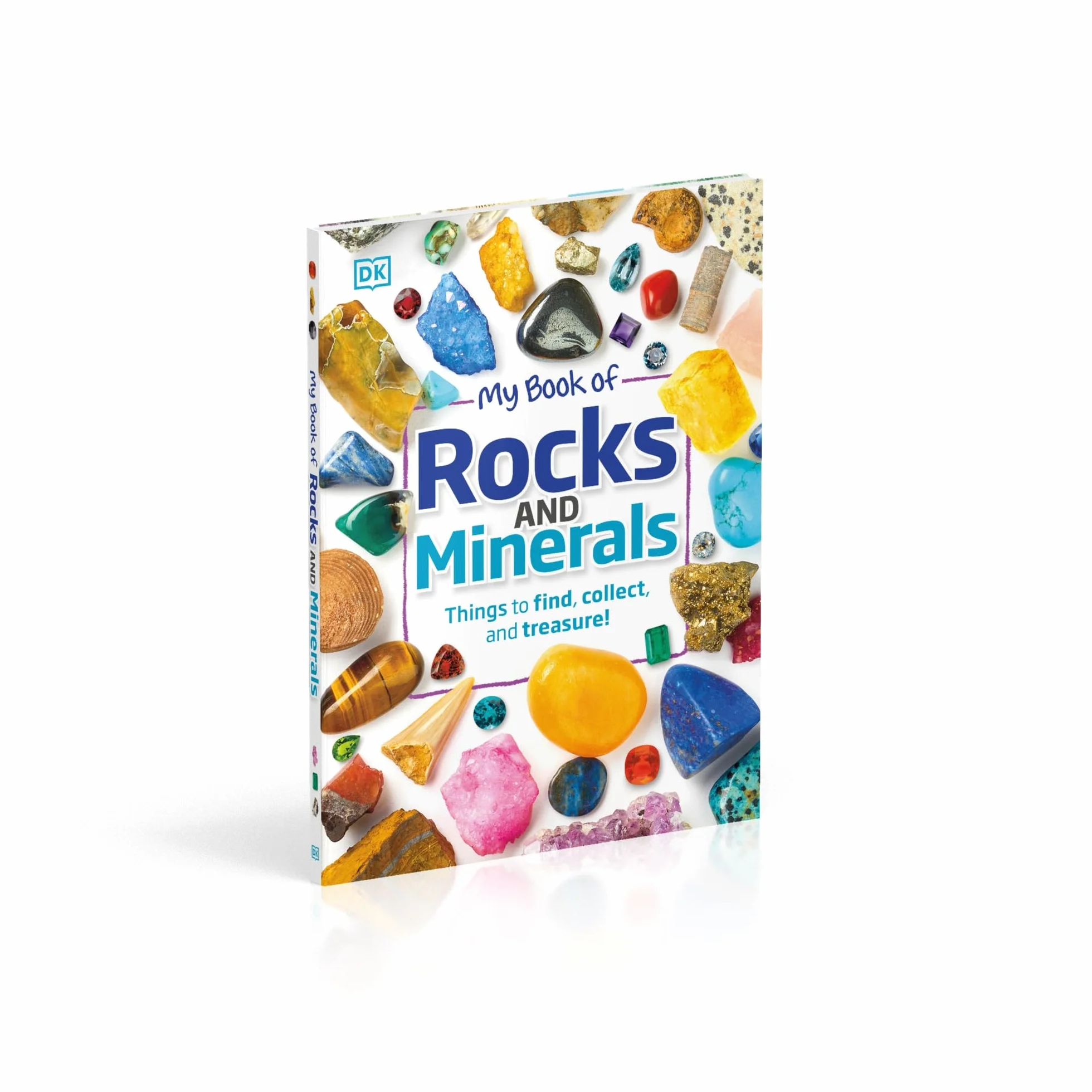 My Book of Rocks and Minerals: Things to Find, Collect, and Treasure