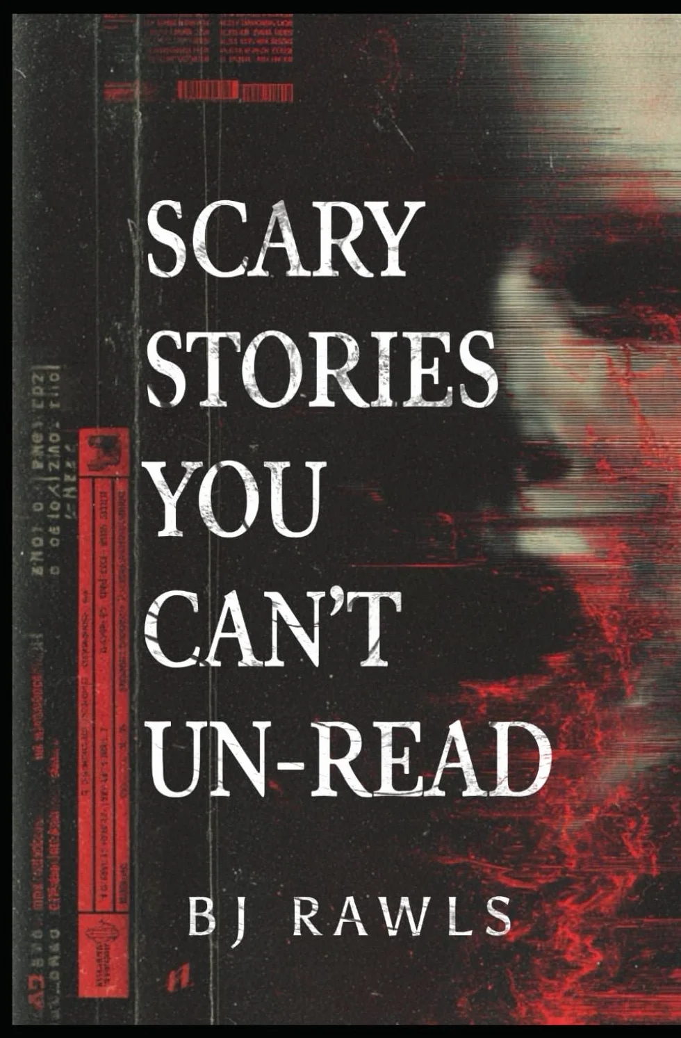 SCARY STORIES YOU CAN'T UN-READ