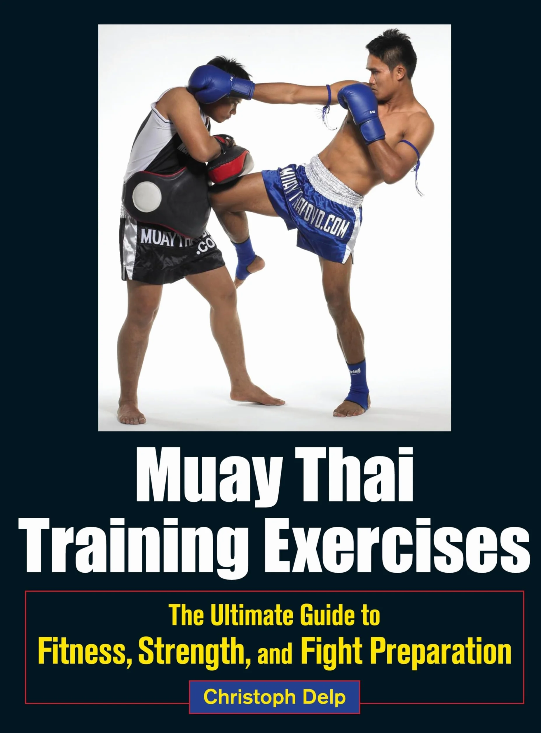 Muay Thai Training Exercises: The Ultimate Guide to Fitness, Strength, and Fight Preparation
