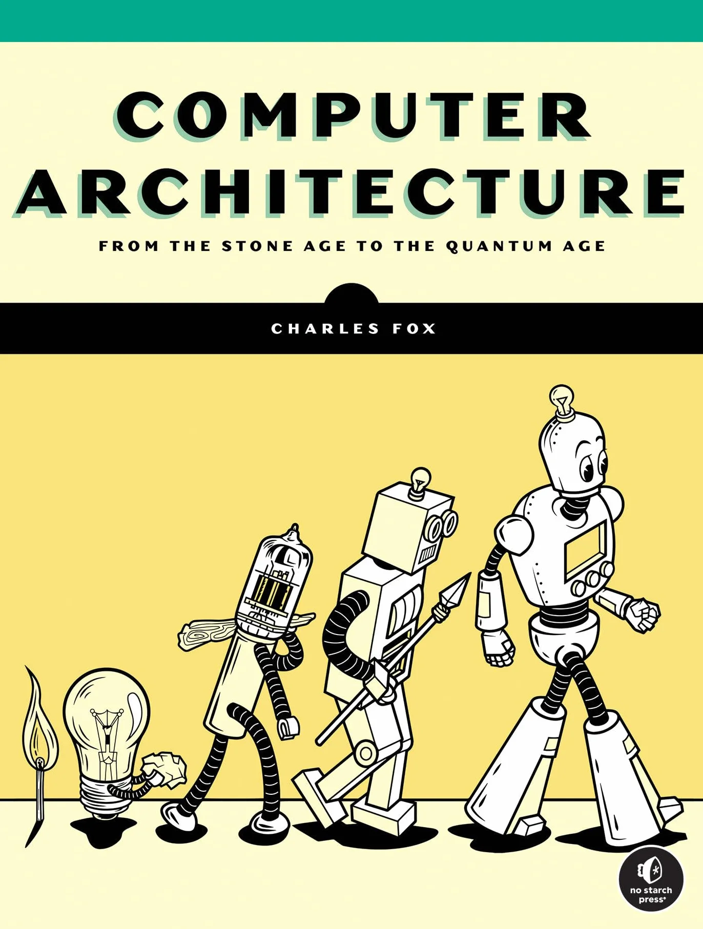 Computer Architecture: From the Stone Age to the Quantum Age
