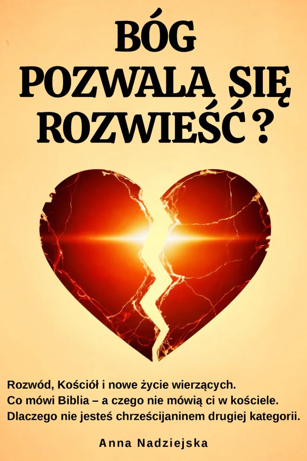 Bóg pozwala się rozwieść? Rozwód, Kościół i nowe życie wierzących. Co mówi Biblia – a czego nie mówią ci w kościele. Dlaczego nie jesteś ... i Ostracyzm w kościele wśród wierzących.