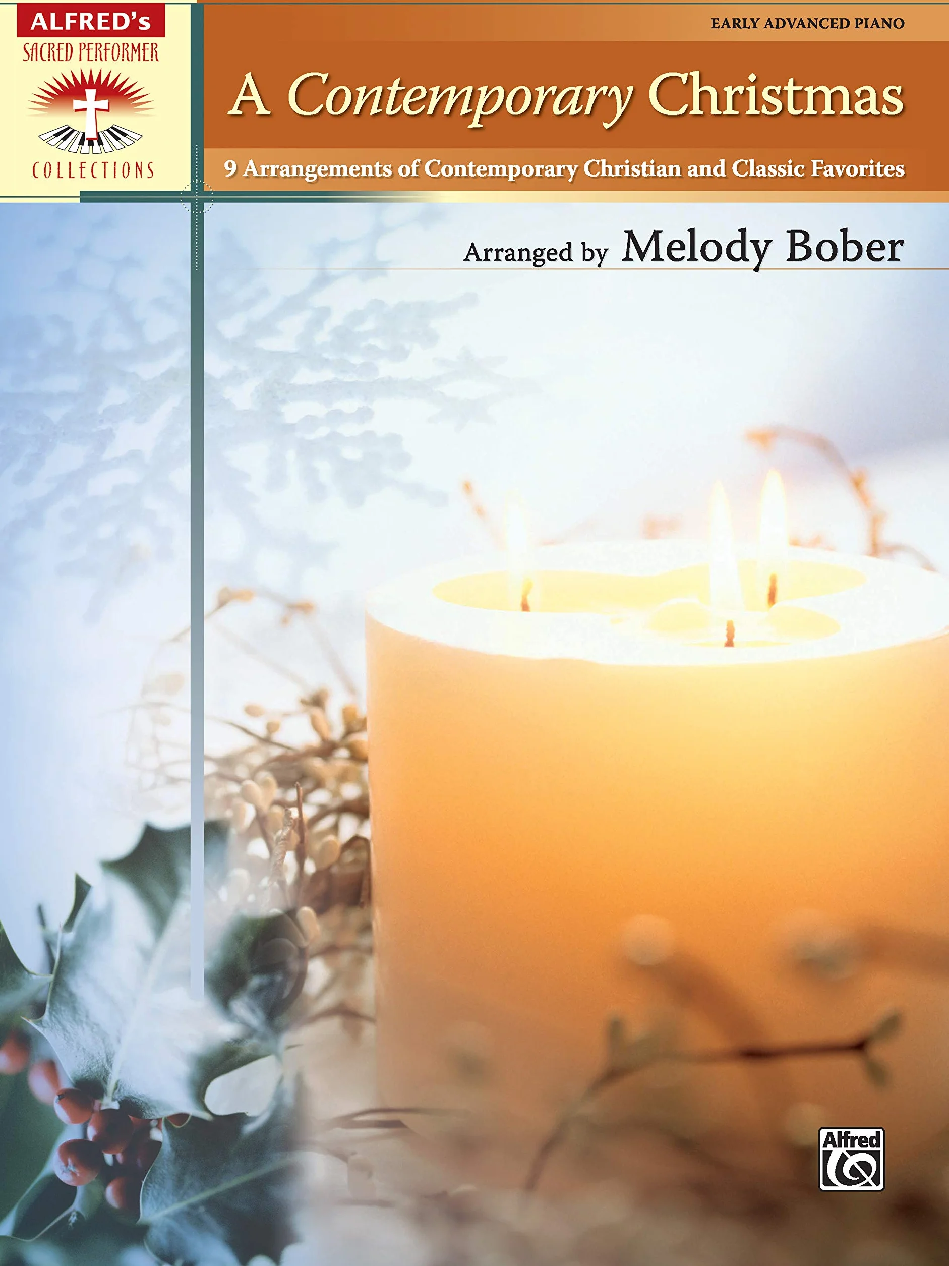 A Contemporary Christmas: Early Advanced Piano: 9 Arrangements of Contemporary Christian and Classic Favorites