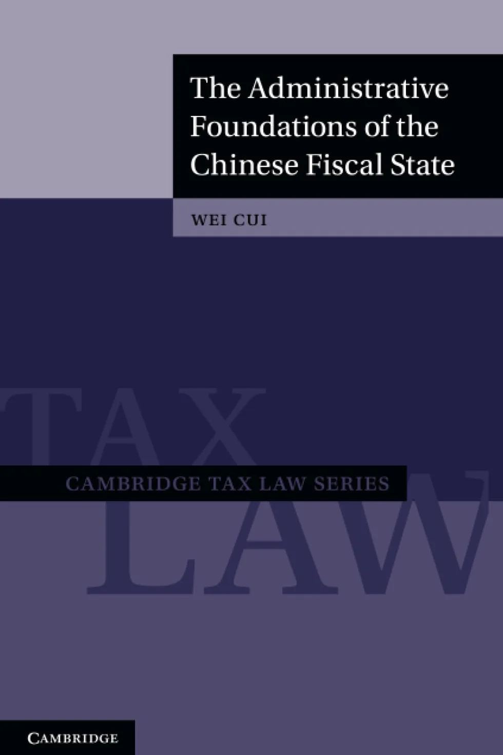 The Administrative Foundations of the Chinese Fiscal State