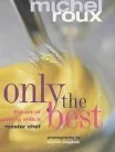 Only the Best: The Art of Cooking with a Master Chef