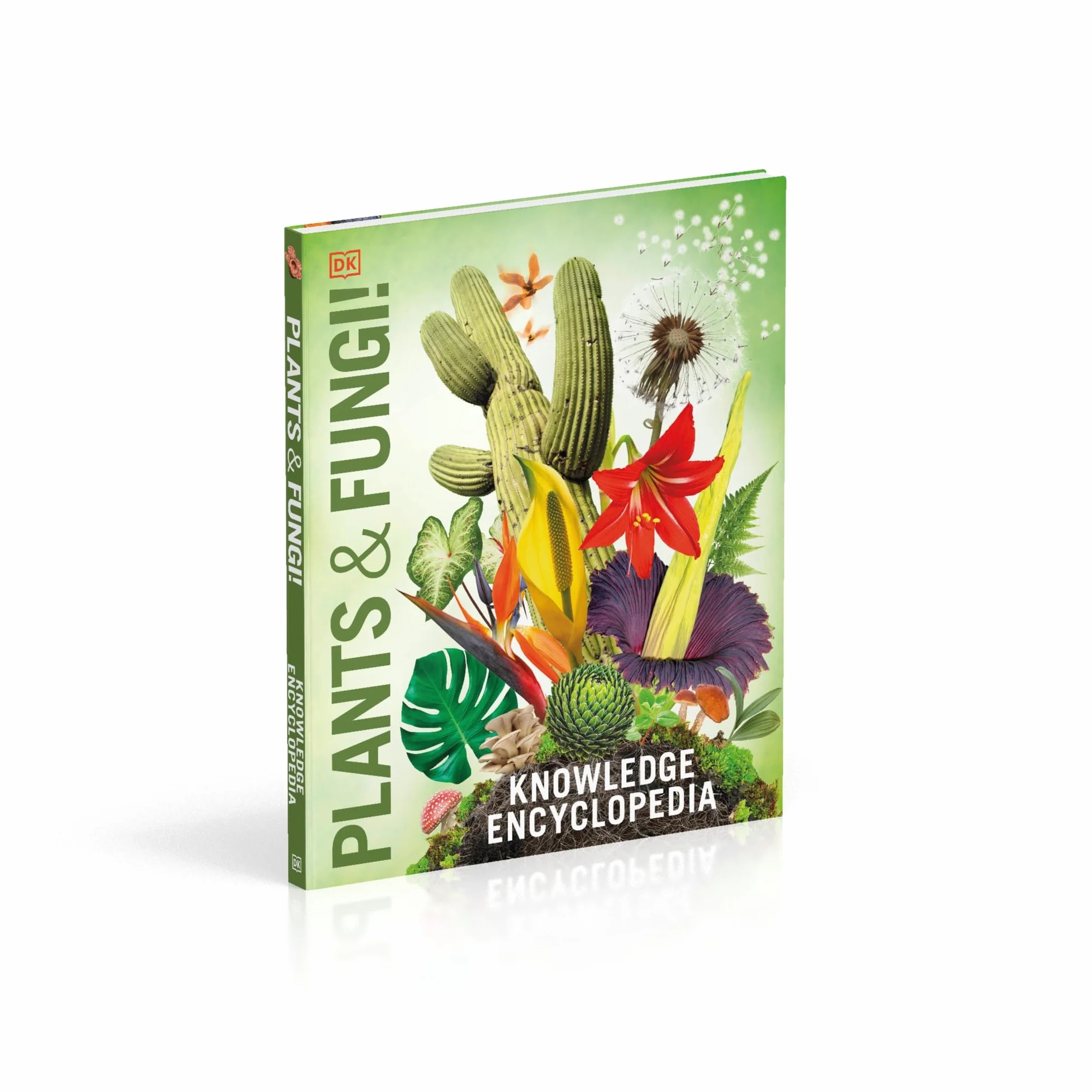 Knowledge Encyclopedia Plants & Fungi!: Our Growing World as You've Never Seen It Before