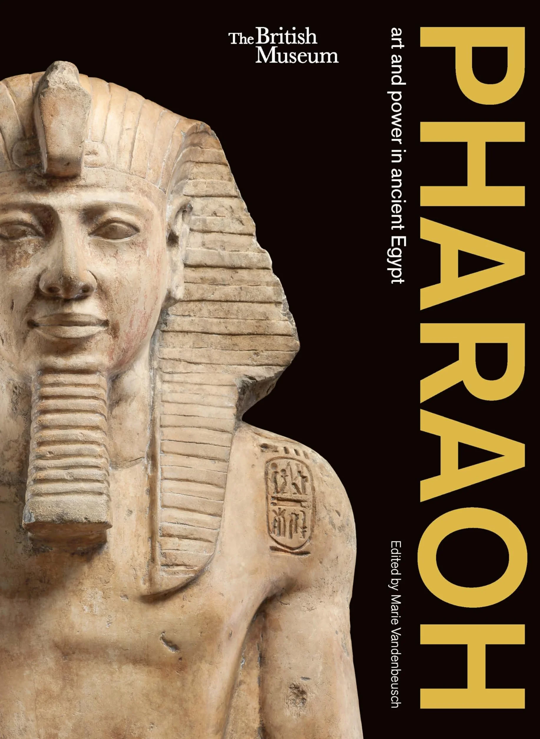 Pharaoh : Art and Power in Ancient Egypt /anglais