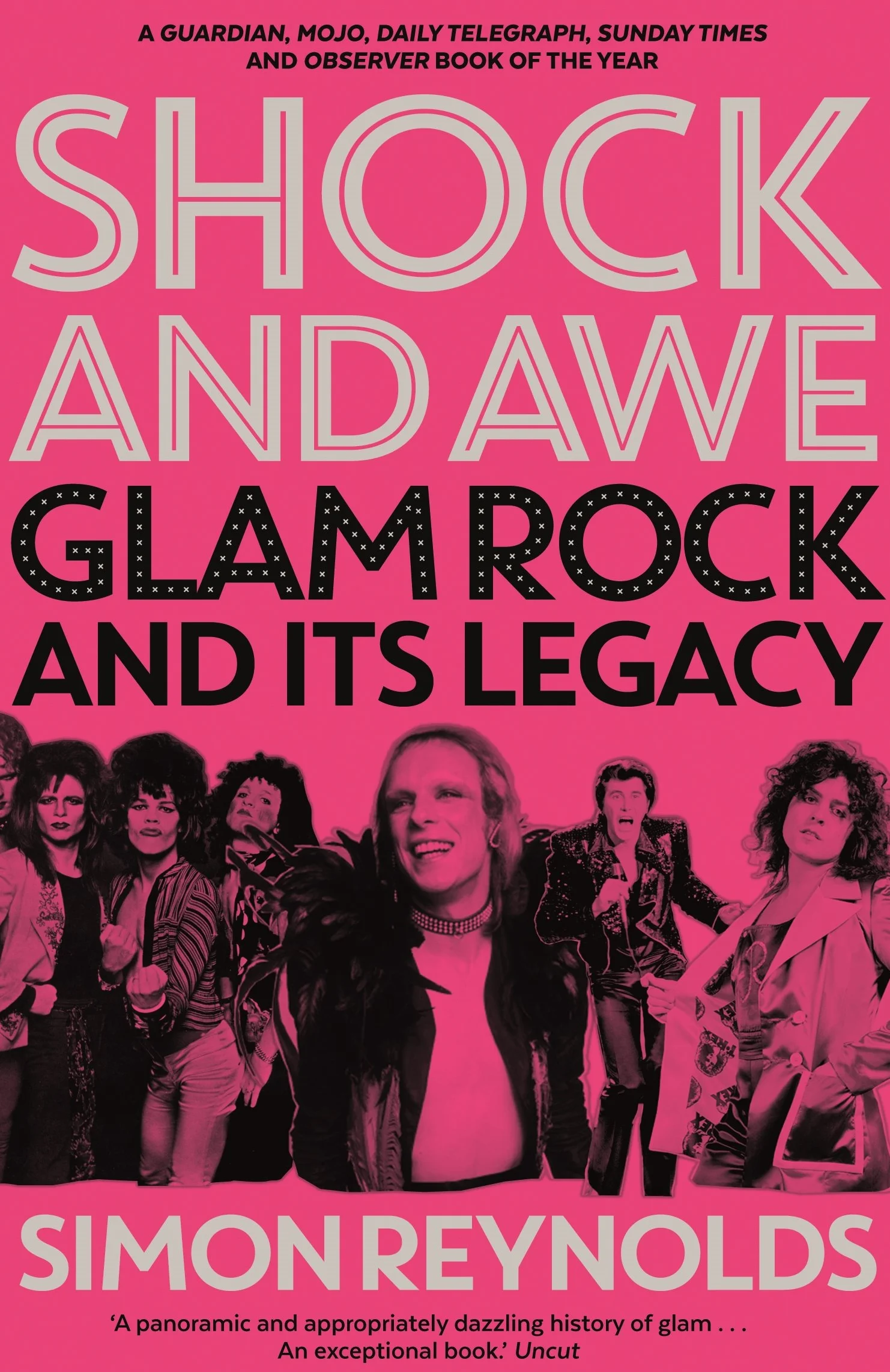 Shock and Awe: Glam Rock and Its Legacy, from the Seventies to the Twenty-First Century